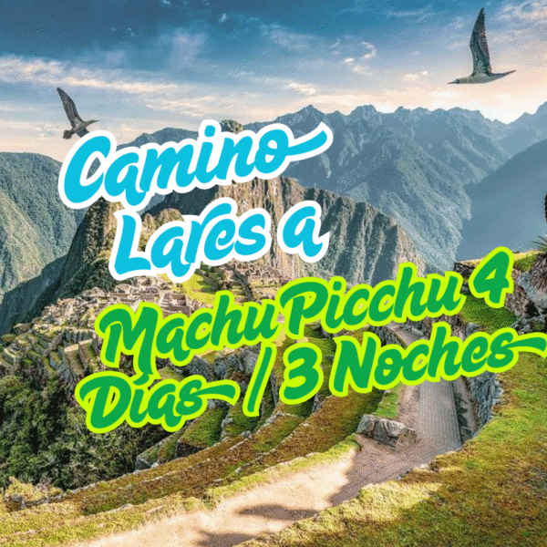 Camino Lares a Machu Picchu 4 Días y 3 Noches