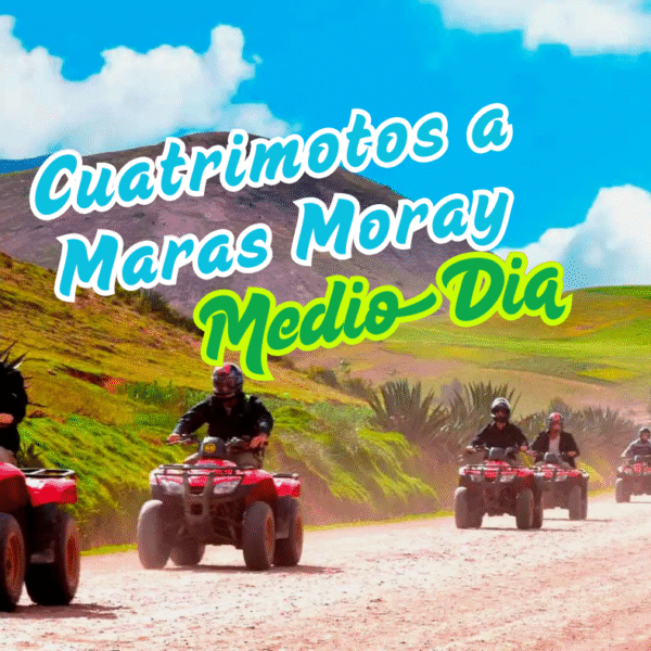Cuatrimotos a Maras Moray Medio Dia